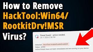 HackTool:Win64/RootkitDrv!MSR: How to Manually Remove it?