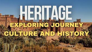 Exploring Humanity’s Heritage | A Journey Through Culture and History