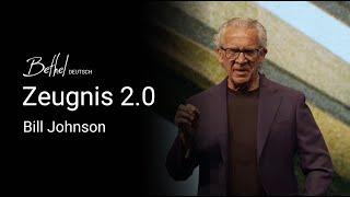 Zeugnis 2.0 | Bill Johnson | 24. MÄR 2024