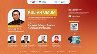 Kuliah Umum - Karakter sebagai fondasi kemajuan Peradaban - Yudi Latif Ph.D