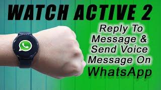 How To Use WhatsApp On Galaxy Watch Active 2 