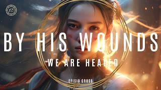 "BY HIS WOUNDS WE ARE HEALED" | Efisio Cross 「NEOCLASSICAL MUSIC」