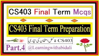 CS403 Final Term Preparation || CS403 Final Term Macq's ||   @Learning With Abid Ali    || Part 4