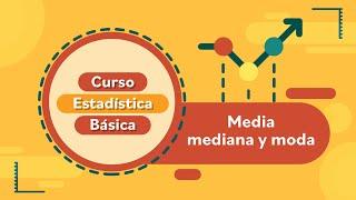 Media, mediana y moda l Curso de Estadística Básica