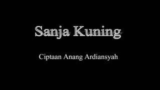 Lagu Banjar-Sanja Kuning Cipt H.Anang Ardiansyah