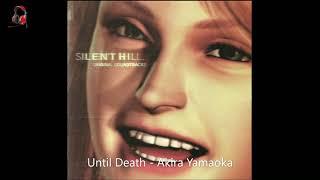 04. Until Death - Akira Yamaoka (Silent Hill Soundtrack)