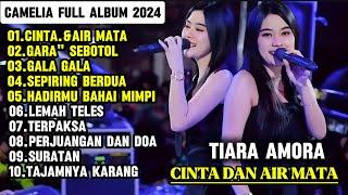 CINTA DAN AIR MATA TIARA AMORA - CAMELIA TERBARU 2024