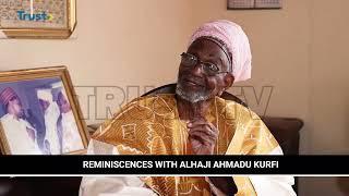 Reminiscences With Alhaji Ahmadu Kurfi Export | TRUST TV