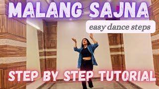 Malang sajna dance tutorial | learn dance on malng sajna | step by step dance tutorial | easy dance