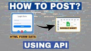How to "post" html form data to google sheet. (using API )