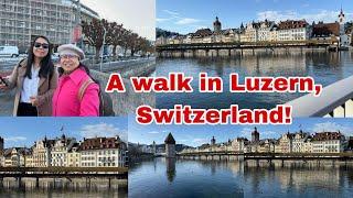 Sharing with you a walk around in Luzern, Switzerland!