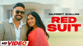 Red Suit (HD Video) | Dilpreet Dhillon | Sara Gurpal | Latest Punjabi Songs 2023 | Speed Punjabi