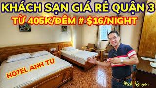 Khách sạn Quận 3 giá rẻ từ 405k/đêm - Anh Tu Hotel || Nick Nguyen