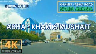 [4K] Abha - Khamis Mushayt Drive -Day Tour -Amazing View