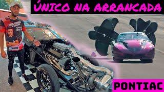 Único, exclusivo e canhão, Jacó Lokinho montou um PONTIAC de Arrancada V8 Single Turbo - ANIMAL!