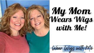 My Mom Wears Wigs with Me!