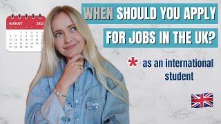 When to apply for jobs in the UK (as an international student)