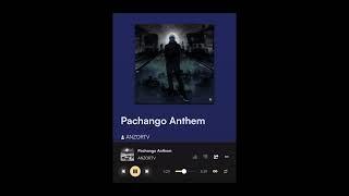 Pachango Anthem