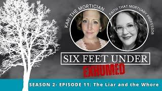 Six Feet Under Exhumed- Season 2: The Liar and The Whore #11