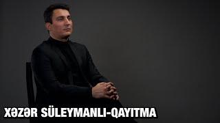 Xəzər Süleymanlı-QAYITMA (Gülər Mübarizin şeiri)