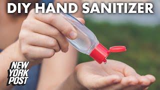 How To Make Your Own Hand Sanitizer | New York Post