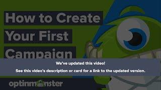 How to Create your First Campaign in OptinMonster (March 2021)