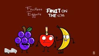 Fruitless Efforts: Fruit of The Womb (2006-2008) FULL CARTOON