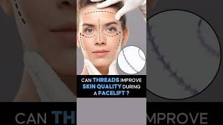 Can Threads Improve Skin Quality During a Facelift? #ytshorts