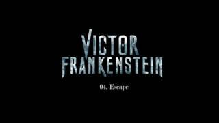 Victor Frankenstein OST 04. Escape