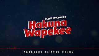 Mzee Wa Bwax - Hakuna Wapekee (Official Audio)