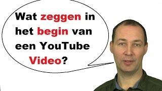 Wat moet je als eerste zeggen in je YouTube video als zelfstandig ondernemer | eerste filmpje