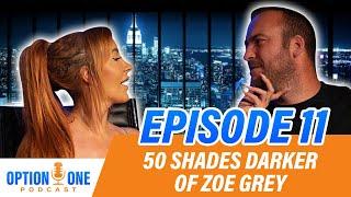 EP11 - 50 Shades Darker of Zoe Grey