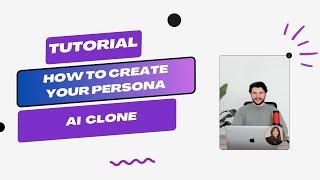 How to create your Persona AI Clone