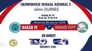 DIRECT: STADE DE YOFF CHAMPIONNAT SENEGAL NATIONAL 2 - 6ém Journée DAKAR FC vs GRAND YOFF