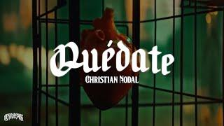 Christian Nodal - Quédate (Letra) ️‍🩹 [1 Hour]