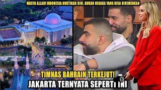 Indonesia Gila! Timnas Bahrain Kaget Lihat Jakarta, Ini Kata Mereka