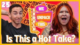 Mental Health Hot Takes | We Should Unpack This E25