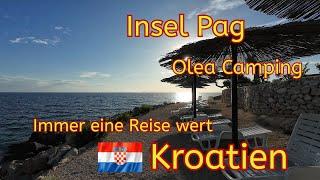 Immer eine Reise wert... Kroatien - Insel Pag - Olea Camping     #Vlog38/24