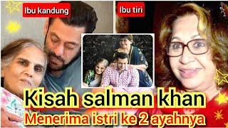 kisah SALMAN KHAN mau menerima istri ke 2 ayahnya. salman : saya baru berusia 10 th saat itu