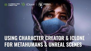 Filmmaker uses Character Creator and iClone to enhance MetaHumans and Unreal Scenes | Wicked Flower
