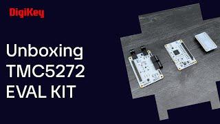 TMC5272 EVAL KIT - Unboxing | DigiKey