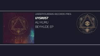 Ali Kuru - Beyhude [UYSR057] #underyourskin #alikuru #beyhude #downtempo #organichouse