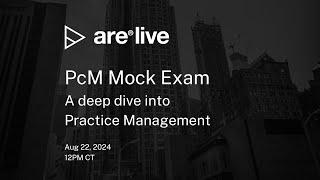 ARE Live: Practice Management Mock Exam | ARE 5.0 PcM Exam 2024