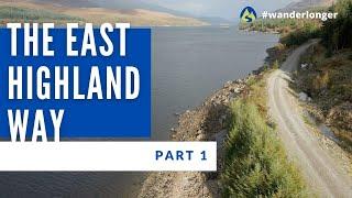 Discover Scotlands Youngest Long Distance Trail | The East Highland Way | Part 1