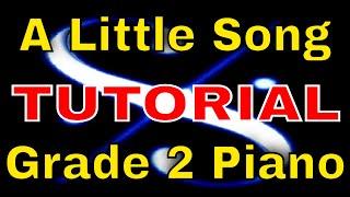 A Little Song - Grade 2 ABRSM Piano 2025-2026 B2: TUTORIAL