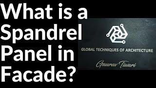 What is a Spandrel Panel in Facade? | Facade Engineering | BACK-PAN | SHADOW BOX | Firestop