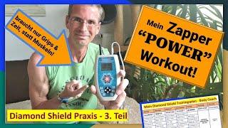 Ultimativer "Workout" für den Diamond Shield Zapper - Trainingsplan Anwender & Praxis #3