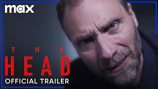 The Head | Official Trailer | Max