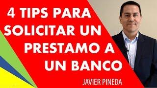 CRÉDITO  | "4 Tips para solicitar un préstamo a un banco"  | FINANZAS | con Javier Pineda