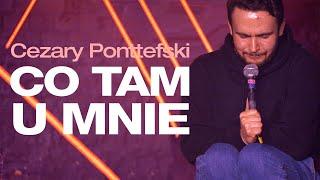 Cezary Ponttefski - Co tam u mnie? (2022) |stand-up